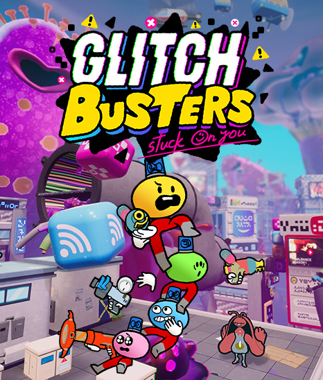 Glitch Busters: Stuck on You